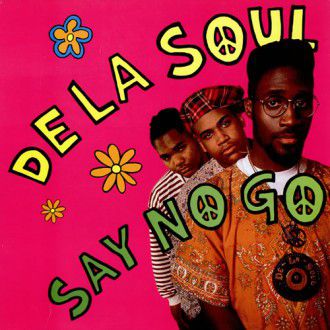 De La Soul／Say No Go