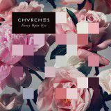 CHVRCHES ／ Every Open Eye (jake-sya　resize1)